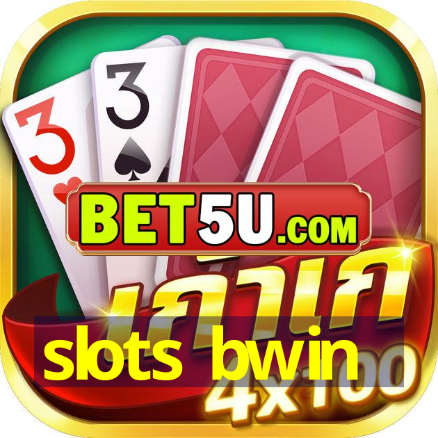 slots bwin